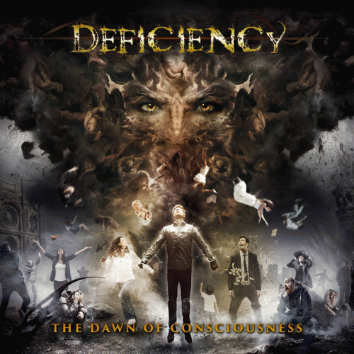 Deficiency : The Dawn of Consciousness